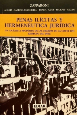 Penas ilícitas y hermenéutica jurídica. Un análisis a propósito de las medidas de la Corte IDH respecto del IPPSC
